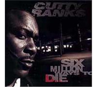 Six Million Ways to Die by Cutty Ranks (1996-11-19)
