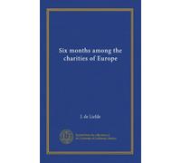 Six months among the charities of Europe (v.2)