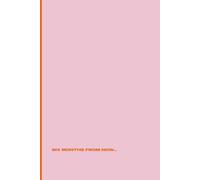 Six Months From Now...: A Planner