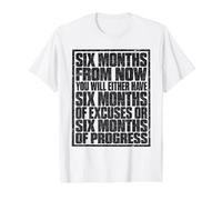 Six Months from Now Either Have Excuses Or Progress Motivate Camiseta gráfica económica, Hombre, Blanco, S