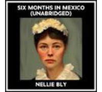Six Months In Mexico (unabridged) (audiolibro)