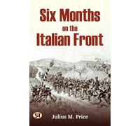 Six Months on the Italian Front