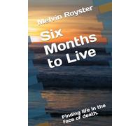 Six Months to Live