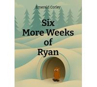 Six More Weeks of Ryan