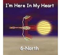 Six-North - I'm Here In My Heart