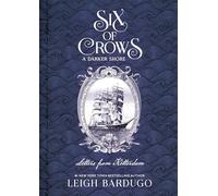 Six of Crows: A Darker Shore: Letters from Ketterdam: an instant No. 1 New York Times bestseller