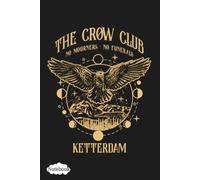 Six of Crows - Ketterdam Crow Club Notebook: Travel Size Notebook for Everyday Carry