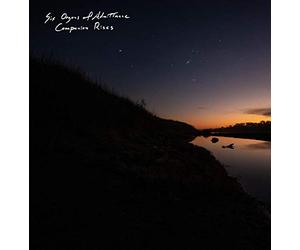 Six Organs Of Admittance - Companion Rises