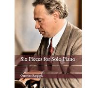 Six Pieces for Solo Piano