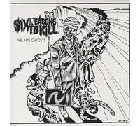 Six Reasons To Kill - We Are Ghosts [Vinilo]