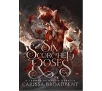 Six Scorched Roses