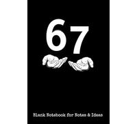 Six Seven 6 7 Meme Notebook: Funny Gen Alpha Slang Journal, Viral 6 7 Hands Meme, Blank Lined Pages for School, Doodles & Notes