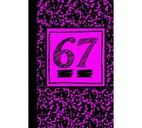 Six Seven 67 in Fuchsia - A Meme Notebook for Notes That Make No Sense: (120-Page Lined Journal)