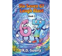 Six Seven 67 Laugh Blast Book 3: Ultimate Joke Collection with Riddles, Would You Rather Wars, and Forbidden Laughs for Tweens