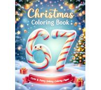 Six Seven 67 Meme Christmas Coloring Book for Kids: Funny & Festive Holiday Coloring Pages with the Trendy 67 Number Meme - Cute Santa, Elves, ... Characters for Kids (67 Meme Coloring Series)