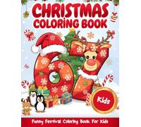 Six Seven 67 Meme Christmas Coloring Book for Kids: Funny & Festive Holiday Coloring Pages with the Trendy 67 Number Meme - Cute Santa, Elves, ... Characters for Kids (67 Meme Coloring Series)