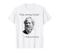 Six Seven Bruh Funny Genalphacus Filosofía Griega Sarcástica Camiseta