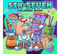 Six Seven Coloring Book: Fun IYKYK Number-Themed Designs For Kids, Tweens, Teens, And Grown-Ups Who Love Playful Art