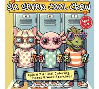 Six Seven Cool Crew: Epic 6 7 Animal Coloring, Mazes & Word Searches for Kids Ages 4 to 9