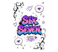 Six Seven: Cuaderno de notas Mi mundo, mis ideas, mis sueños