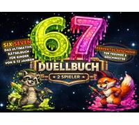 Six Seven - Das Duellbuch für 2 Spieler: Battle- & 67 Rätselbuch für Kinder (8-12) - Das perfekte Geschenk für Freunde, Geschwister & Klasse