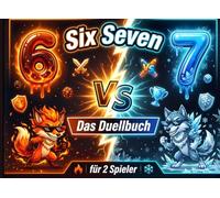 Six Seven - Das Duellbuch für 2 Spieler: Spannende Challenges, Quizduelle & Denkspiele | Perfekt für Freunde, Geschwister und spielerischen Wettbewerb