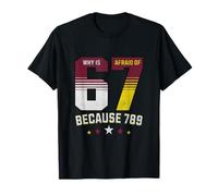 Six Seven Funny Number Joke - ¿por qué 6 le Tiene Miedo a 7 = 789 Camiseta