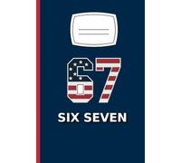Six Seven Journal 67 Meme: A Vibrant Notebook Full of Teen Energy 120 Lined Pages | Ideal For Friends, School & Everyday Vibes