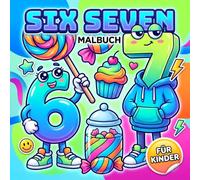 Six Seven Malbuch: Entspannende Ausmalbilder Für Kinder, Teenager Und Erwachsene Mit Lustigen Trendigen Motiven Zum Stressabbau