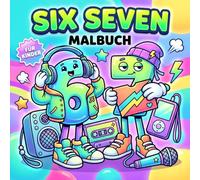 Six Seven Malbuch: Trendige Und Süße Vorlagen Zum Ausmalen Für Kinder Und Teenager Die Entspannung Und Spaß Suchen