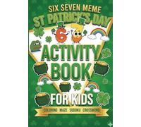 Six Seven Meme Saint Patricks Day Activity Book For Kids: With Coloring Pages, Mazes, Sudoku and Crossword Fun for Boys and Girls