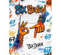 Six Seven Notebook: 8.5 x 11 Wide Ruled School Notebook, 110 Pages | Trendy 6 7 Graffiti Style Journal for Teens, Kids and Students: Cool Urban Street ... Journaling, Homework and Creative Ideas