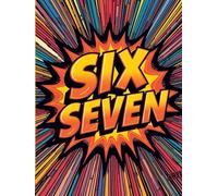 SIX SEVEN Notebook for Teens | Trendy Youth Slang Journal with Colorful “67” Design | Cool Aesthetic Lined Notebook for School, Notes, Writing & Ideas ... 8,5'x11' for Teenagers, Boys & Girls: 67