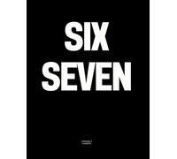 Six Seven: The Coffee Table Book