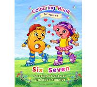 Six & Seven Viral Best Friends Adventures Coloring Book for Creative Kids ages 4-8: Trendy Funny Design Numbers 6 and 7, Easy to Color Pages to Keep Kids Busy and Off Screen, Perfect Birthday Gift