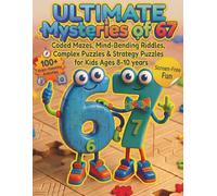 Six Seven's Ultimate Mystery Adventure: Puzzle Book for Smart Kids Ages 8-10 with Mazes, Word Search, Crosswords & Fun Challenges
