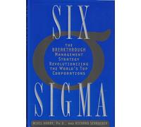Six Sigma: the Breakthrough Management Strategy Revolutionizing the World's Top Corporations