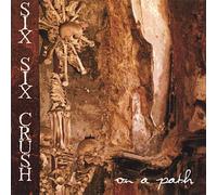 Six Six Crush - On a Path