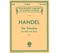 Six Sonatas: Schirmer Library of Classics Volume 1545 Violin and Piano: For Violin and Piano (Schirmer's Library of Musical Classics, 1545)