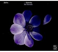Zefiro - Zelenka : Sei Sonate, Zwv 181 / Zefiro