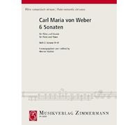Six sonates: Nach dem Autograph und dem Erstdruck von 1811. Vol. 2. Jähns-Verz. 99-104. flute (violin) and piano.