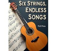 Six Strings, Endless Songs: A Guitar Staff Notebook for Players & Composers