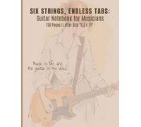Six Strings, Endless Tabs: Guitar Notebook for Musicians | Blank Sheet Composition and Notation Music Manuscript | 150 Pages, Letter size 8x11 inches ... Christmas,Birthday Presents for Musicians