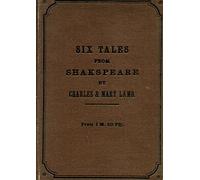 Six Tales from Shakespeare. Ein Lesebuch für mittlere Classen. Mit grammatischen Anmerkungen und einem Wörterbuch versehen von F.Balty.