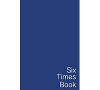 Six Times Book: Based on teachings of Geshe Michael Roach