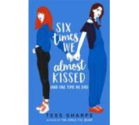 Six Times We Almost Kissed (and One Time We Did)