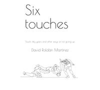 Six touches: Touch, fifty years and other ways of not giving up