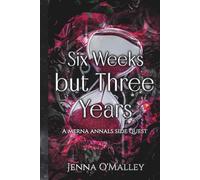 Six Weeks but Three Years: A Merna Annals Side Quest Novella (The Merna Annals)