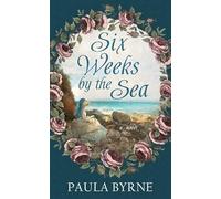 Six Weeks by the Sea (Premier Romance)
