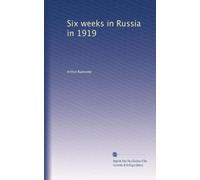 Six weeks in Russia in 1919